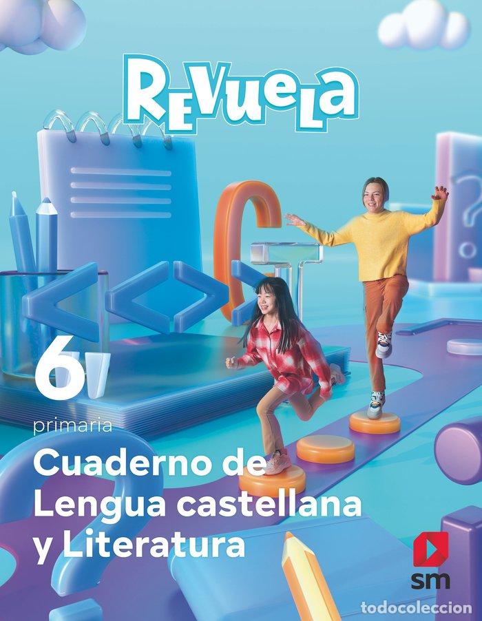 Libri: LENGUA CASTELLANA 6&ordm;EP CUADERNO REVUELA 23 - EQUIPO EDITORIAL SM