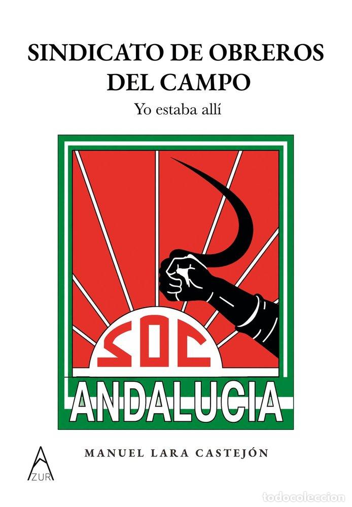 B&uuml;cher: SINDICATO DE OBREROS DEL CAMPO - LARA CASTEJON, MANUEL