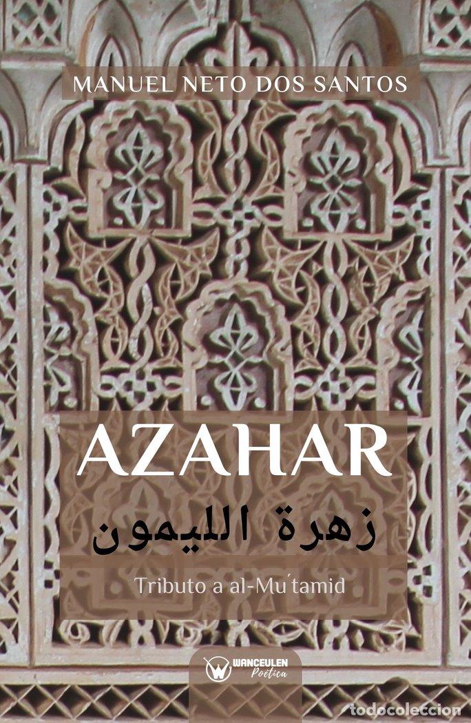 Libros: AZAHAR (TRIBUTO A AL-MUT) - NETO DOS SANTOS, MANUEL