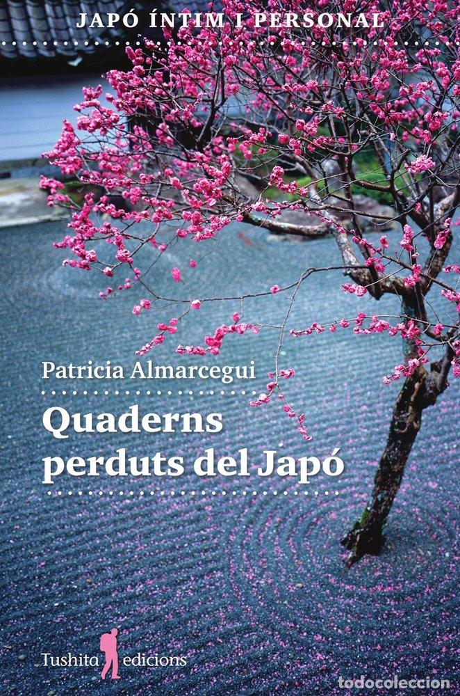 Libros: QUADERNS PERDUTS DEL JAPO - PATRICIA ALMARCEGUI