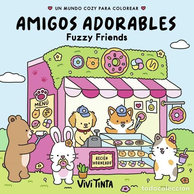 Libros: AMIGOS ADORABLES FUZZY FRIENDS - VIVI TINTA