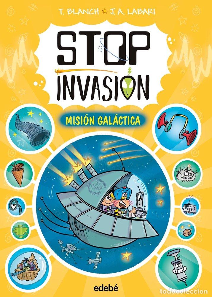 Libros: STOP INVASION MISION GALACTICA - BLANCH, TERESA