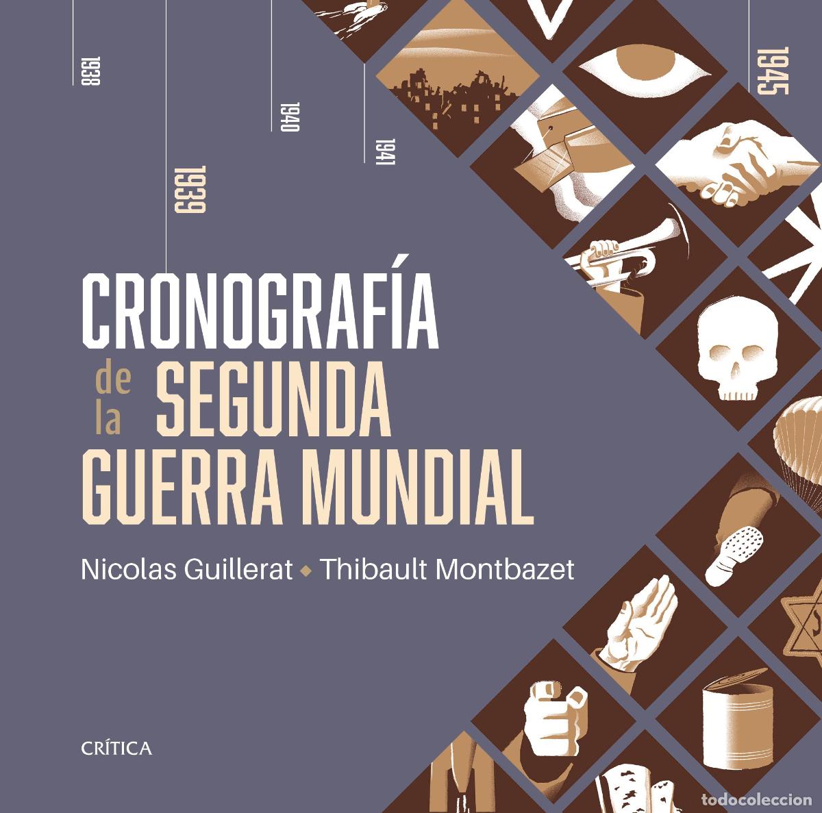 Livres: CRONOGRAF&Iacute;A DE LA SEGUNDA GUERRA MUNDIAL - Guillerat, Nicolas