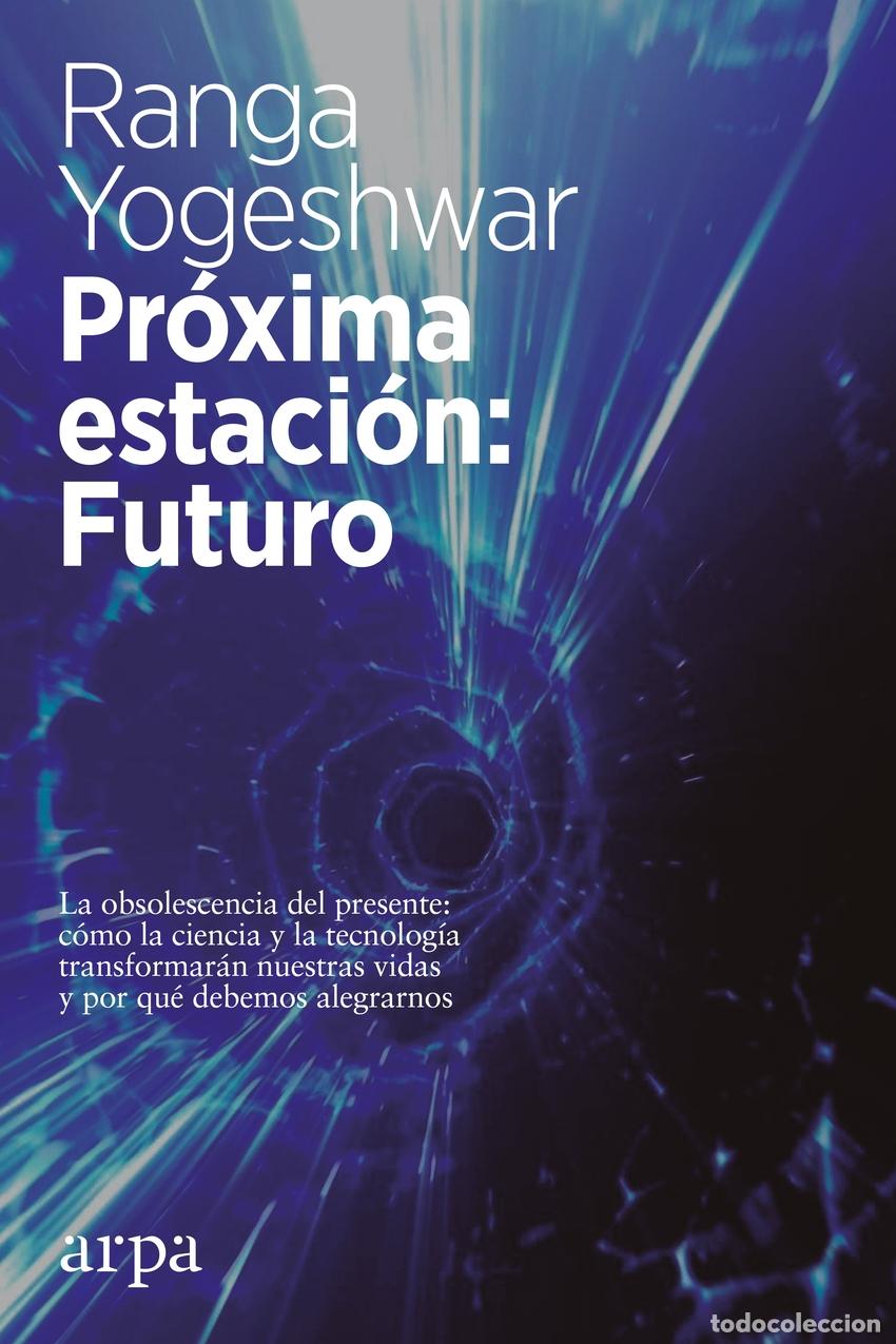 Livros: PR&Oacute;XIMA ESTACI&Oacute;N: FUTURO - Yogeshwar, Ranga
