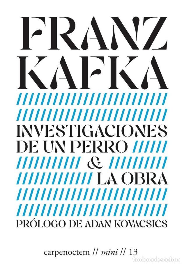 Libros: INVESTIGACIONES DE UN PERRO & LA OBRA - KAFKA, FRANZ