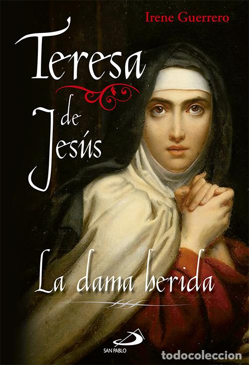 Livros: TERESA DE JESUS:LA DAMA HERIDA - Guerrero, Irene