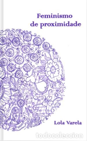 B&uuml;cher: FEMINISMO DE PROXIMIDADE - Varela, Lola