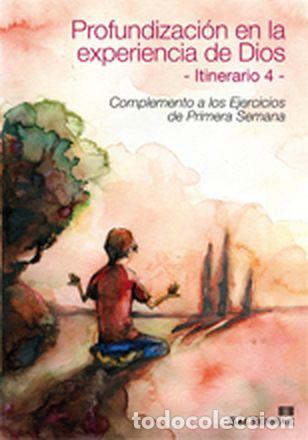 Livros: PROFUNDIZACI&Oacute;N EN LA EXPERIENCIA DE DIOS. ITINERARIO 4 - Espanol/Castellano