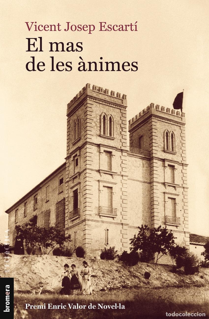 Livres: EL MAS DE LES &Agrave;NIMES - Escart&iacute;, Vicent Josep
