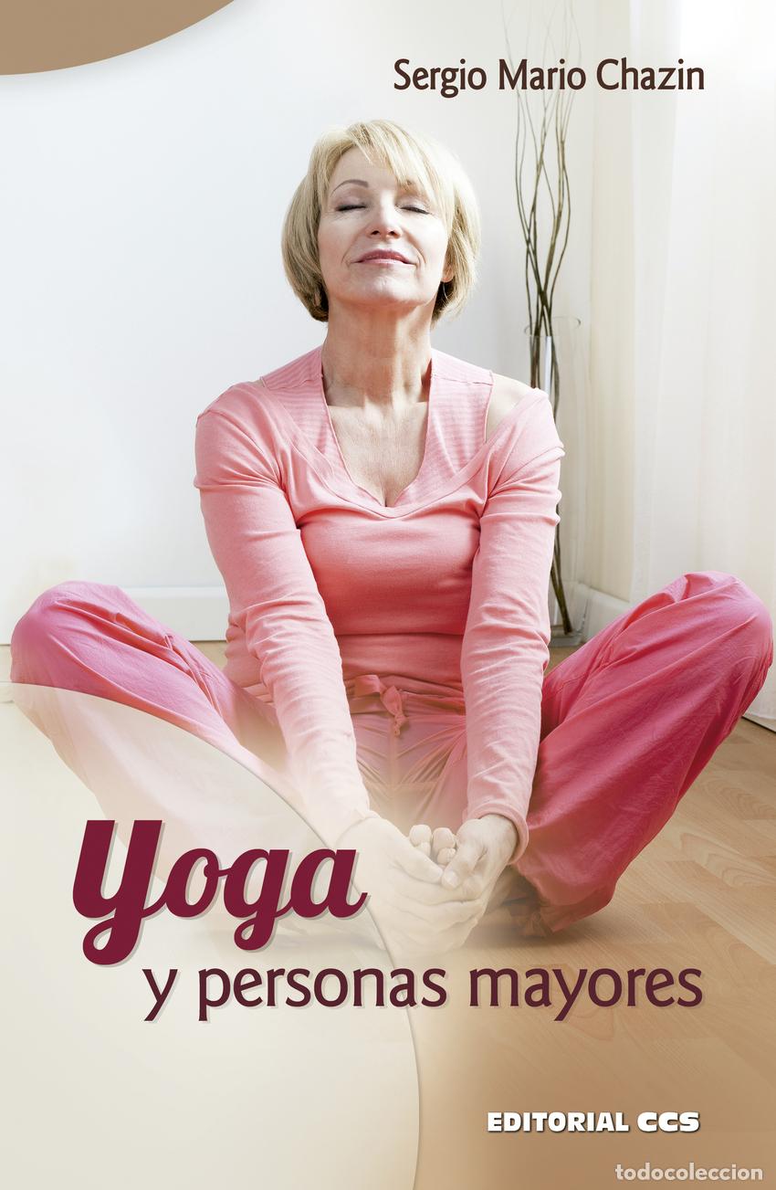 books: YOGA Y PERSONAS MAYORES - CHAZ&iacute;N, SERGIO MARIO