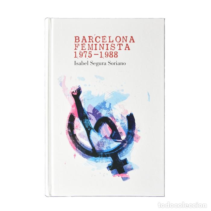 books: BARCELONA FEMINISTA 1975-1988 - Segura Soriano, Isabel