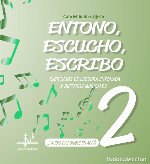 Livres: ENTONO, ESCUCHO Y ESCRIBO 2 - Robles Ojeda, Gabriel