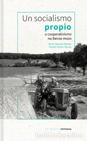 Libros: UN SOCIALISMO PROPIO:O COOPERATIVISMO NO BEIRAS MOZO - Gallego (''galego'')