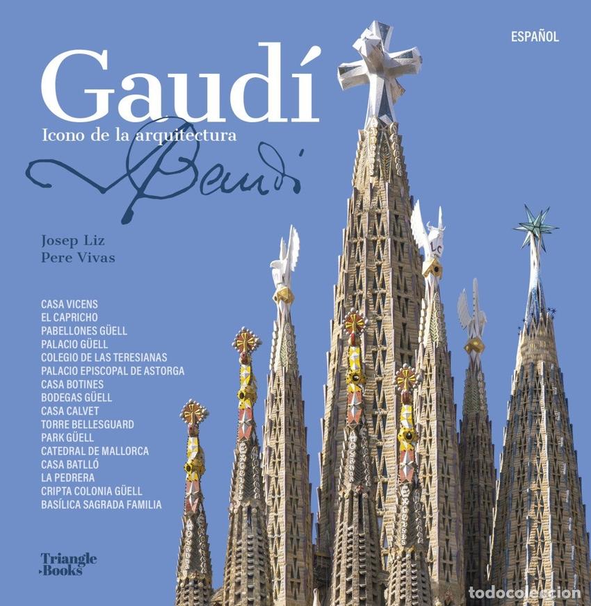 Libros: GAUD&Iacute; - ICONO DE LA ARQUITECTURA - Liz, Josep