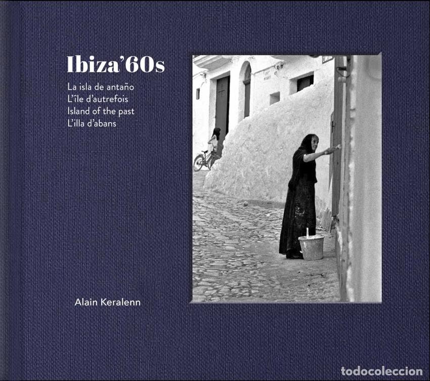 Libros: IBIZA'60S - LA ISLA DE ANTA&Ntilde;O - Keralenn, Alain