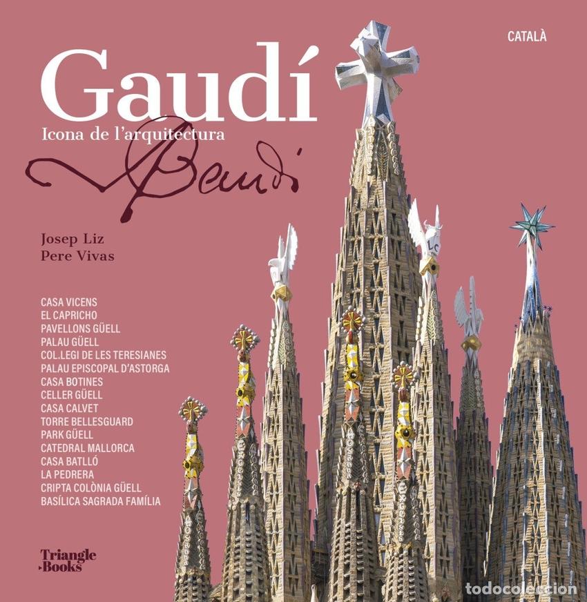 Libros: GAUD&Iacute; - ICONA DE L'ARQUITECTURA - Liz, Josep