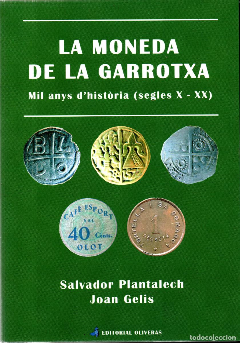 books: La moneda de la Garrotxa. Mil anys d'hist&ograve;ria (ss. X-XX). Plantalech i Colomer, Salvador. / Joan Gel