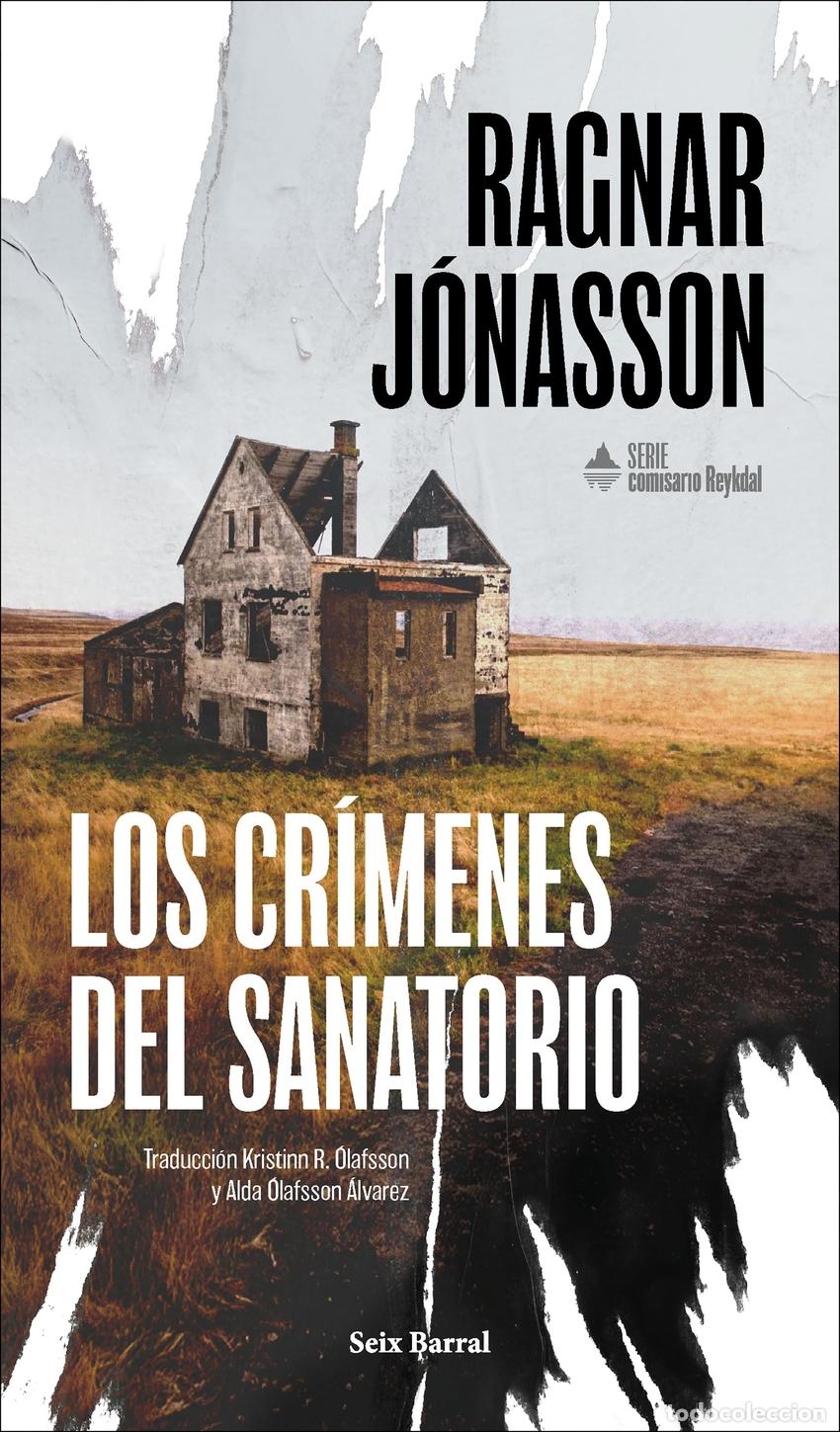 books: LOS CR&Iacute;MENES DEL SANATORIO (SERIE COMISARIO REYKDAL 1) - JONASSON, RAGNAR
