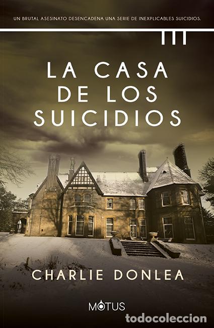 Livros: LA CASA DE LOS SUICIDIOS - Donlea, Charlie