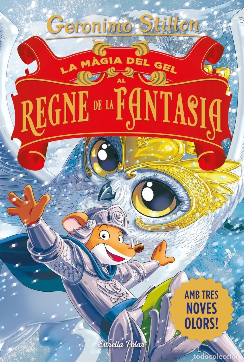 B&uuml;cher: LA M&Agrave;GIA DEL GEL AL REGNE DE LA FANTASIA - STILTON, GERONIMO
