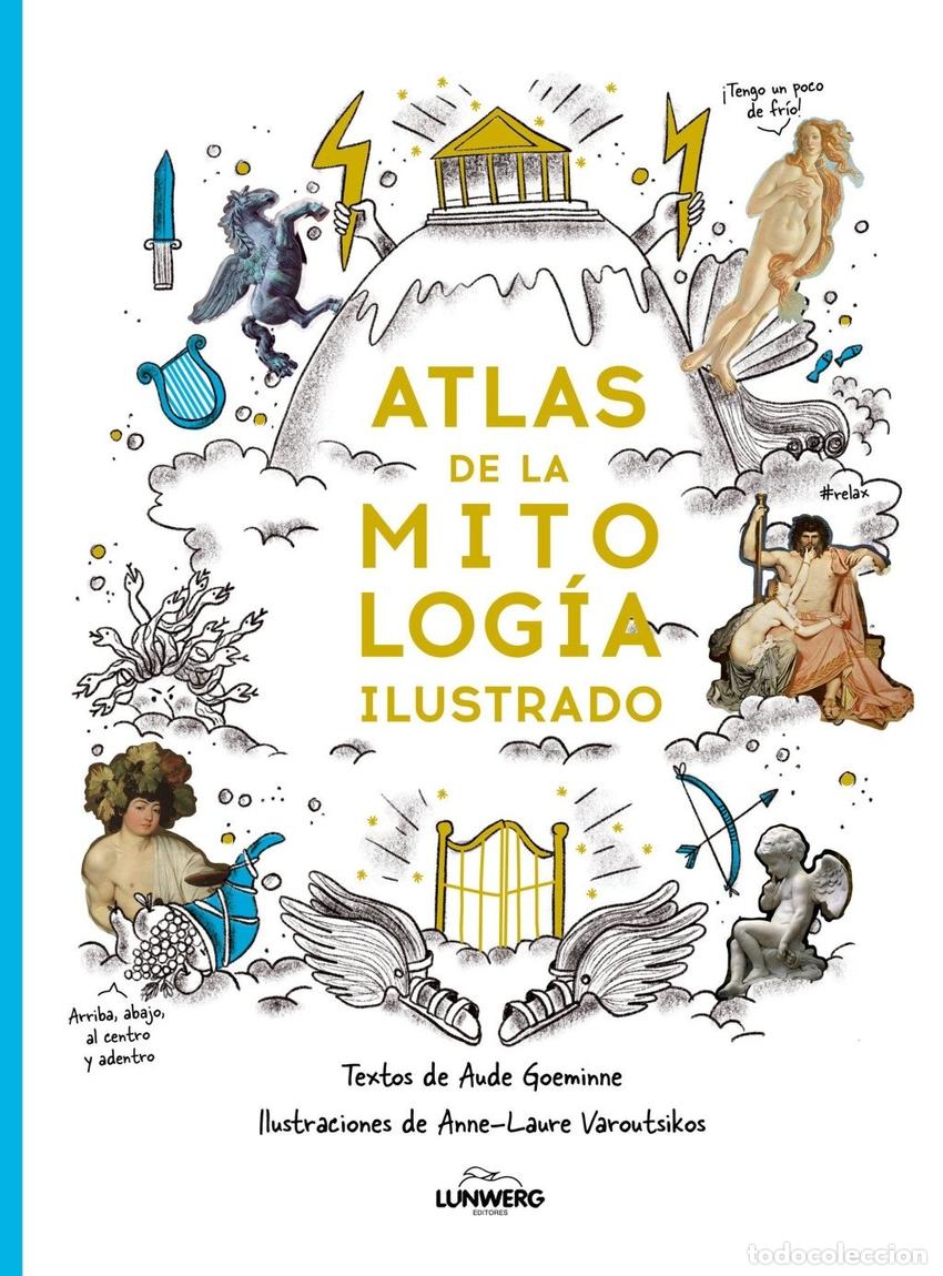 books: ATLAS DE LA MITOLOG&Iacute;A ILUSTRADO - Varoutsikos, Anne Laure