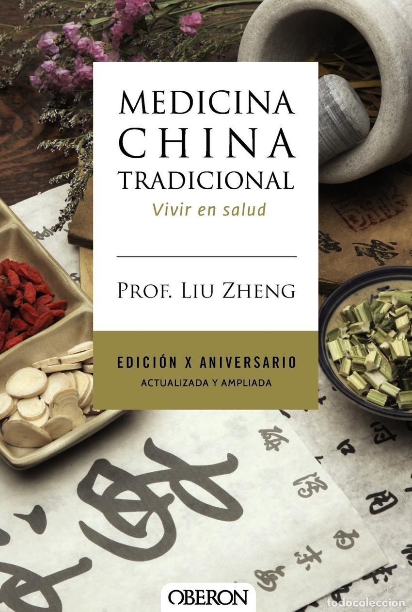 books: MEDICINA CHINA TRADICIONAL. EDICION X ANIVERSARIO. ACTUALIZADA Y AMPLIADA - ZHENG, PROF LIU