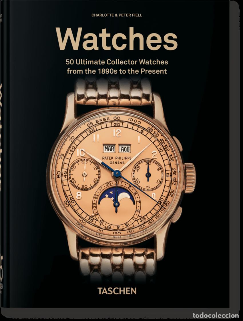 Libri: WATCHES.50 ULTIMATE COLLECTOR 45 ANIV.- INGLES - VV AA