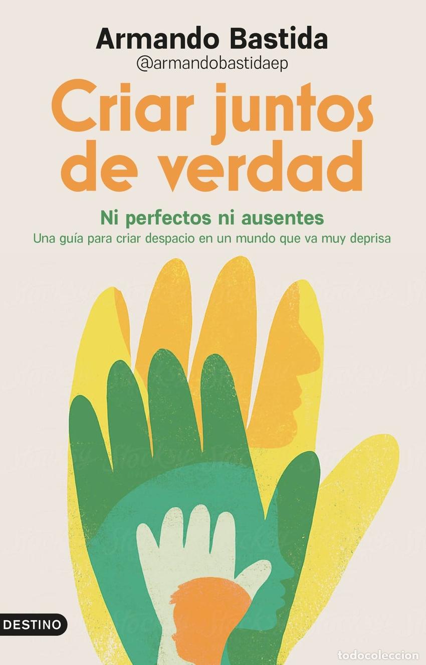 books: CRIAR JUNTOS DE VERDAD - ARMANDO BASTIDA @ARMANDOBASTIDAEP