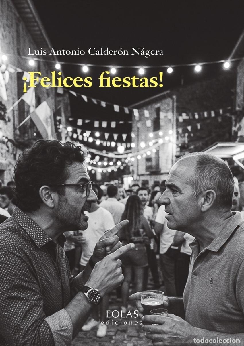 books: &iexcl;FELICES FIESTAS! - Calder&oacute;n N&aacute;gera, Luis Antonio