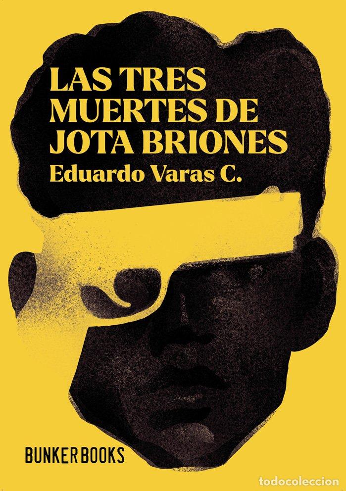 Livros: LAS TRES MUERTES DE JOTA BRIONES - VARAS C , EDUARDO