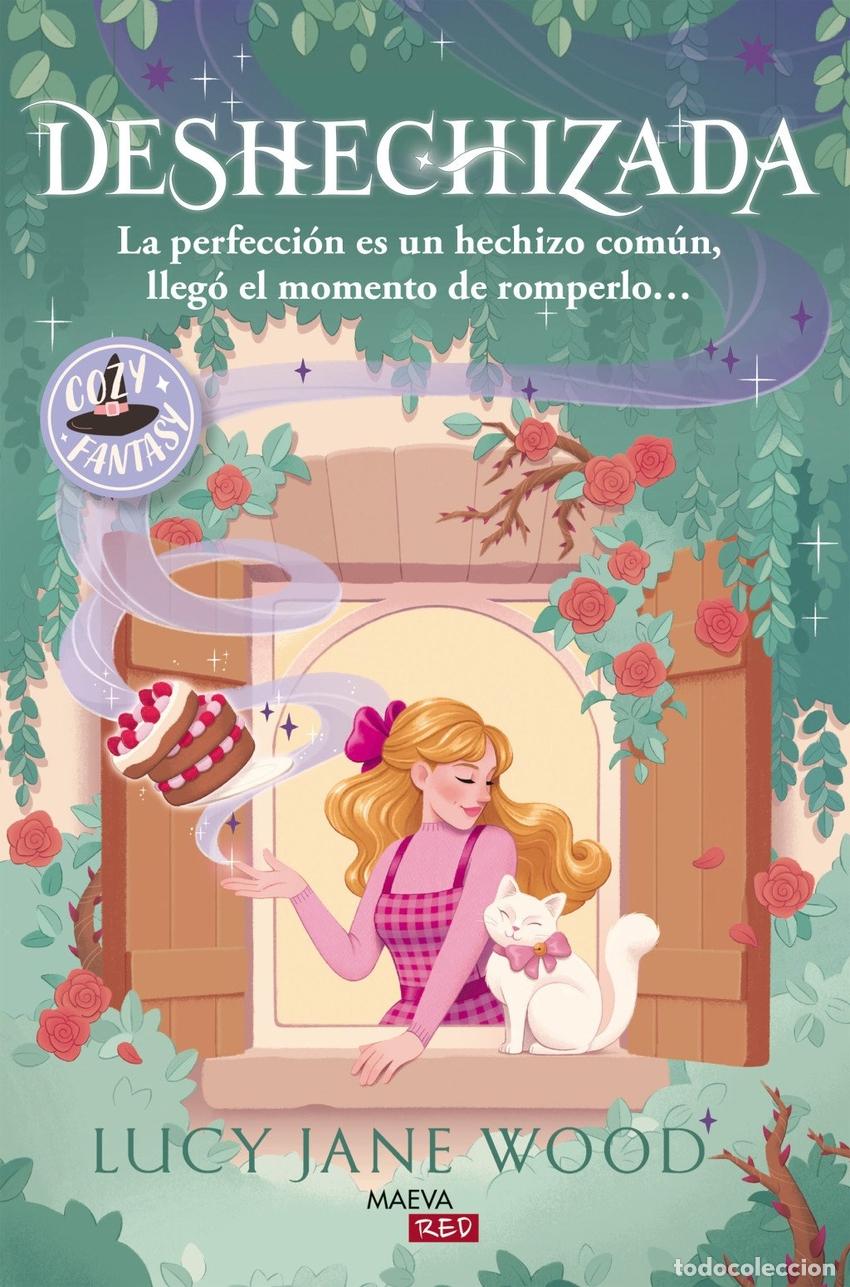 Livres: DESHECHIZADA: LA PERFECCION ES UN HECHIZO COMUN, LLEGO EL MOMENTO DE ROMPERLO... - WOOD, LUCY JANE