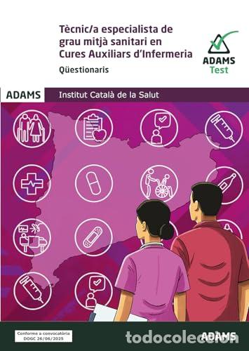 Livres: Q&Uuml;ESTIONARIS T&Egrave;CNIC/A ESPECIALISTA DE GRAU MITJ&Agrave; SANITARI EN CURES AUXILIARS D'INFERMERIA INSTITUT C