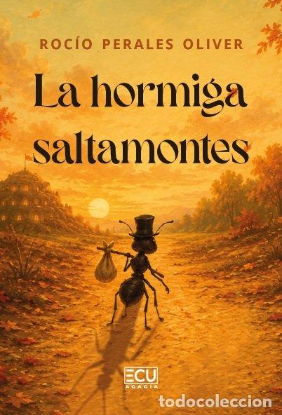 B&uuml;cher: LA HORMIGA SALTAMONTES - Perales Oliver, Roc&iacute;o
