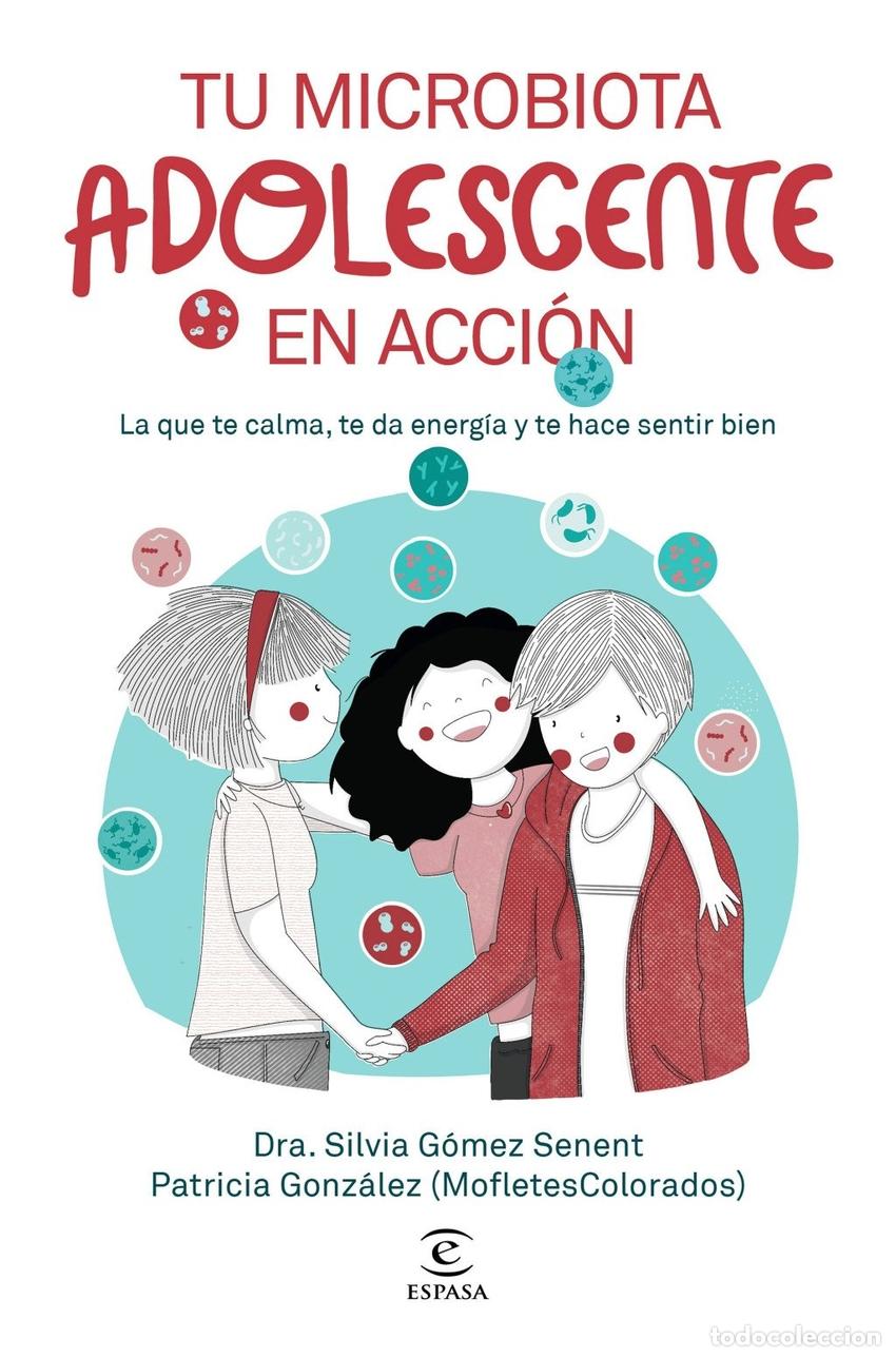 Libros: TU MICROBIOTA ADOLESCENTE EN ACCI&Oacute;N - Patricia Gonz&aacute;lez (MofletesColorados)