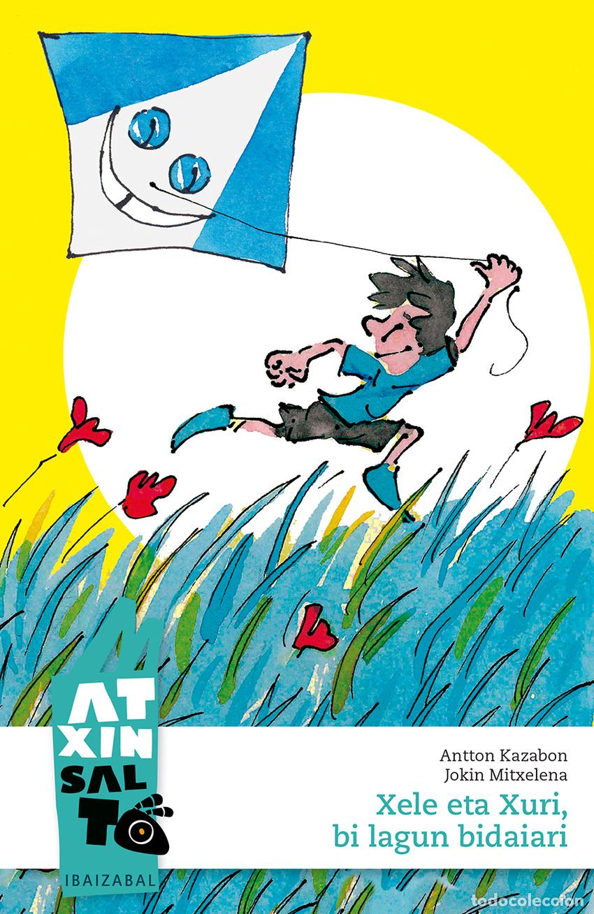 Libri: XELE ETA XURI, BI LAGUN BIDAIARI - ANTTON KAZABON