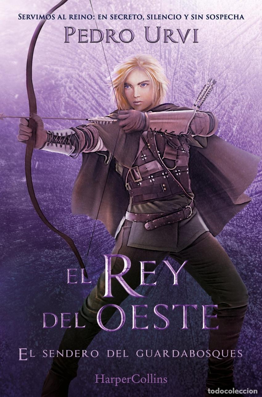 Libros: EL REY DEL OESTE (EL SENDERO DEL GUARDABOSQUES, LIBRO 7) - URVI, PEDRO