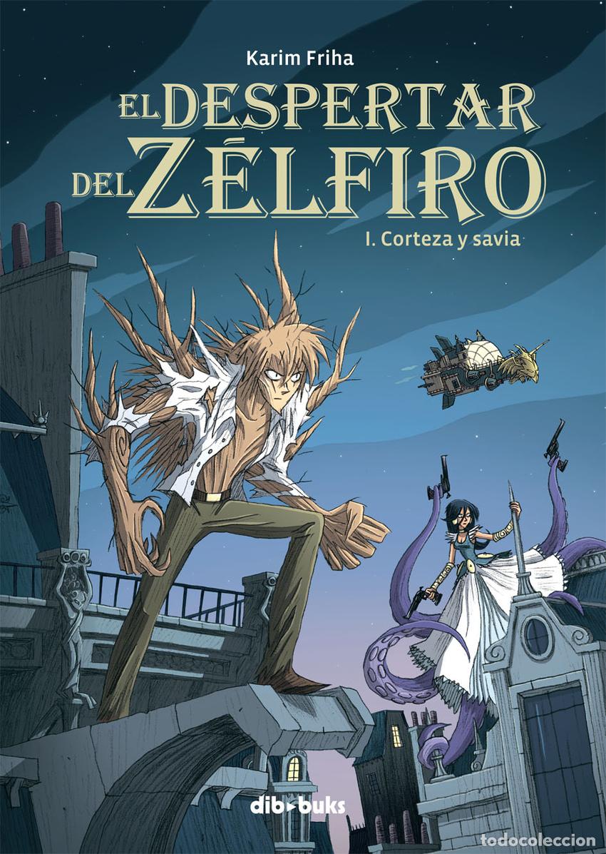 Libros: DESPERTAR DEL ZELFIRO, 1 CORTEZA Y SAVIA - Friha, Karim