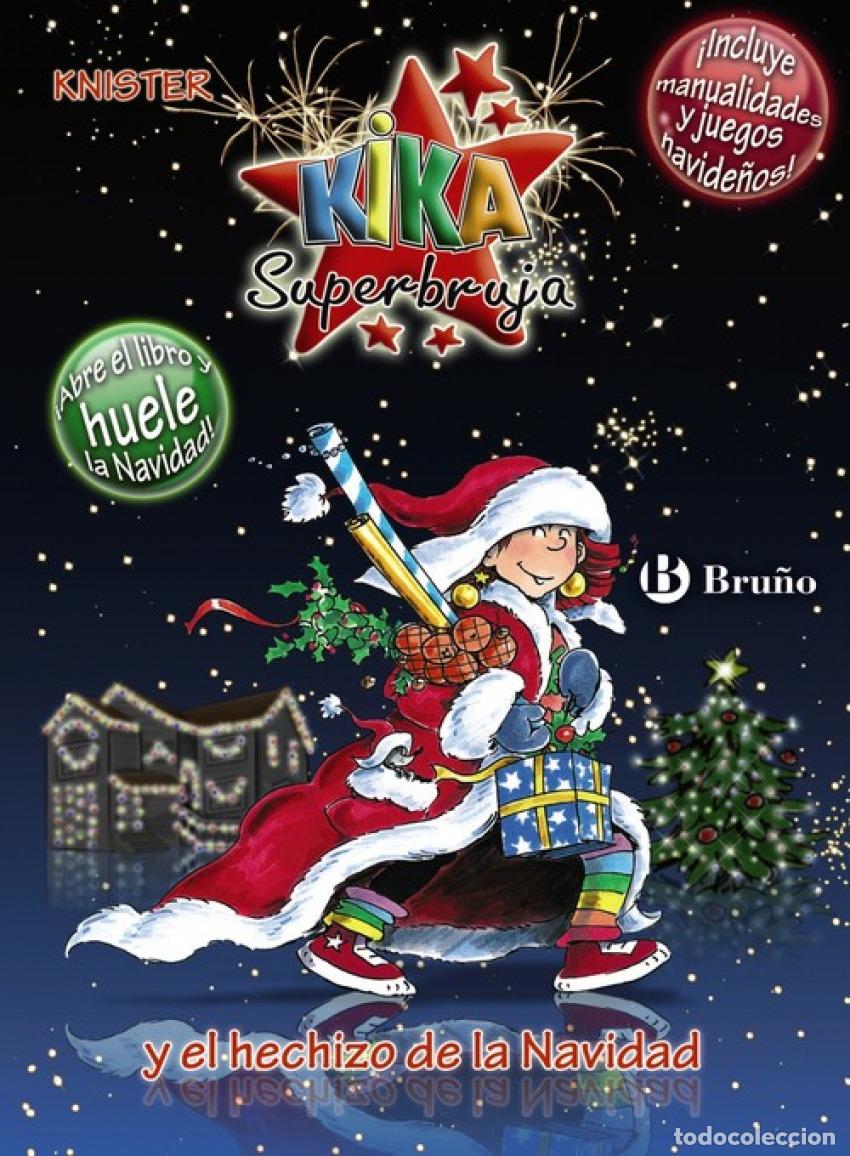 books: KIKA SUPERBRUJA Y EL HECHIZO DE LA NAVIDAD (EDICI&Oacute;N ESPECIAL) - Knister
