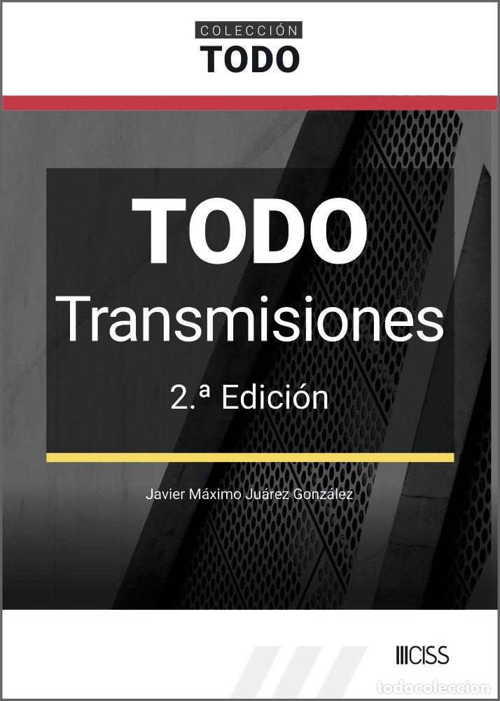 Libri: TODO TRANSMISIONES - Javier M&aacute;ximo Ju&aacute;rez Gonz&aacute;lez