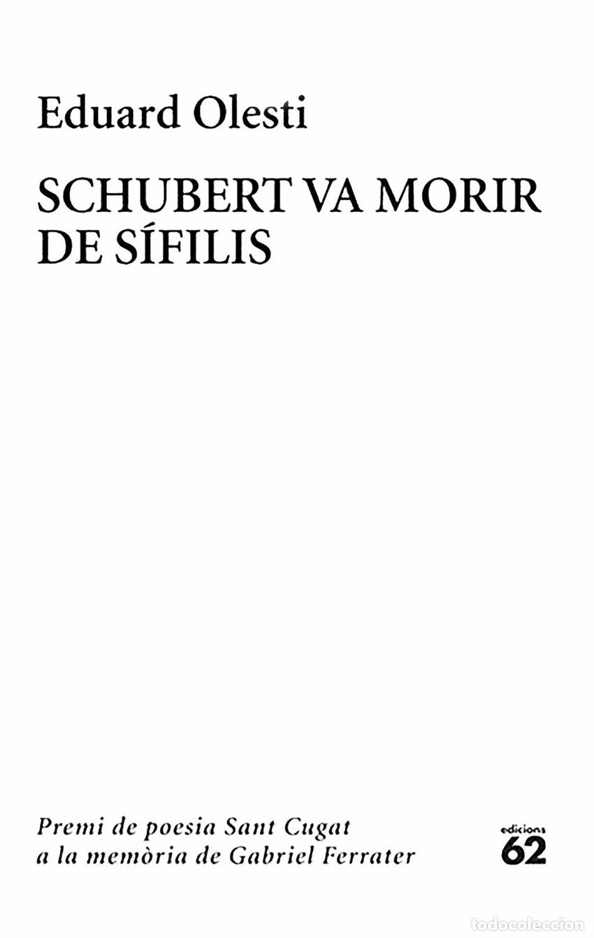 Libri: SCHUBERT VA MORIR DE S&Iacute;FILIS. PREMI SANT CUGAT A LA MEM&Ograve;RIA DE GABRIEL FERRATER - OLESTI, EDUARD