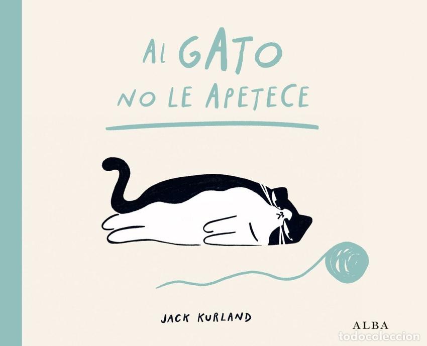 Libri: AL GATO NO LE APETECE - KURLAND, JACK