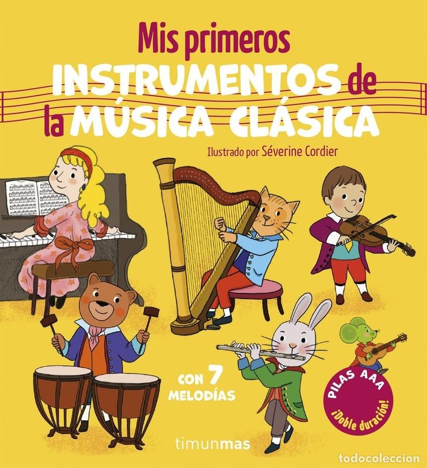 Libri: MIS PRIMEROS INSTRUMENTOS DE LA M&Uacute;SICA CL&Aacute;SICA. CON 7 MELOD&Iacute;AS - CORDIER, SEVERINE