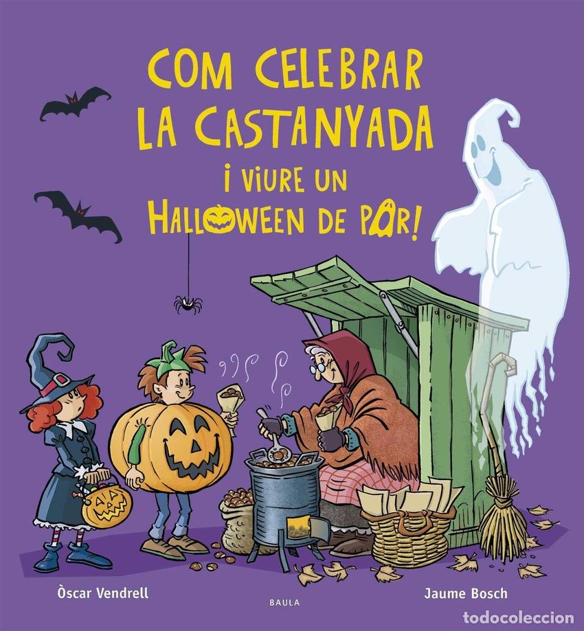Libri: (CAT).COM PREPARAR LA CASTANYADA I EVITAR QUE SE'T MENGI UN MONSTRE DE HALLOWEEN - Catalan
