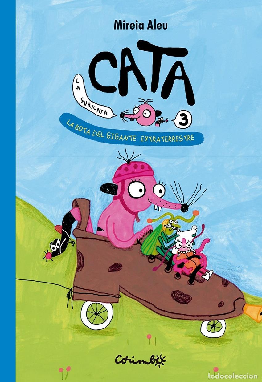 books: CATA LLA SURICA LA SURICATA LA BOTA DEL GIGANTE EXTRATERRESTRE - ALEU, MIREIA
