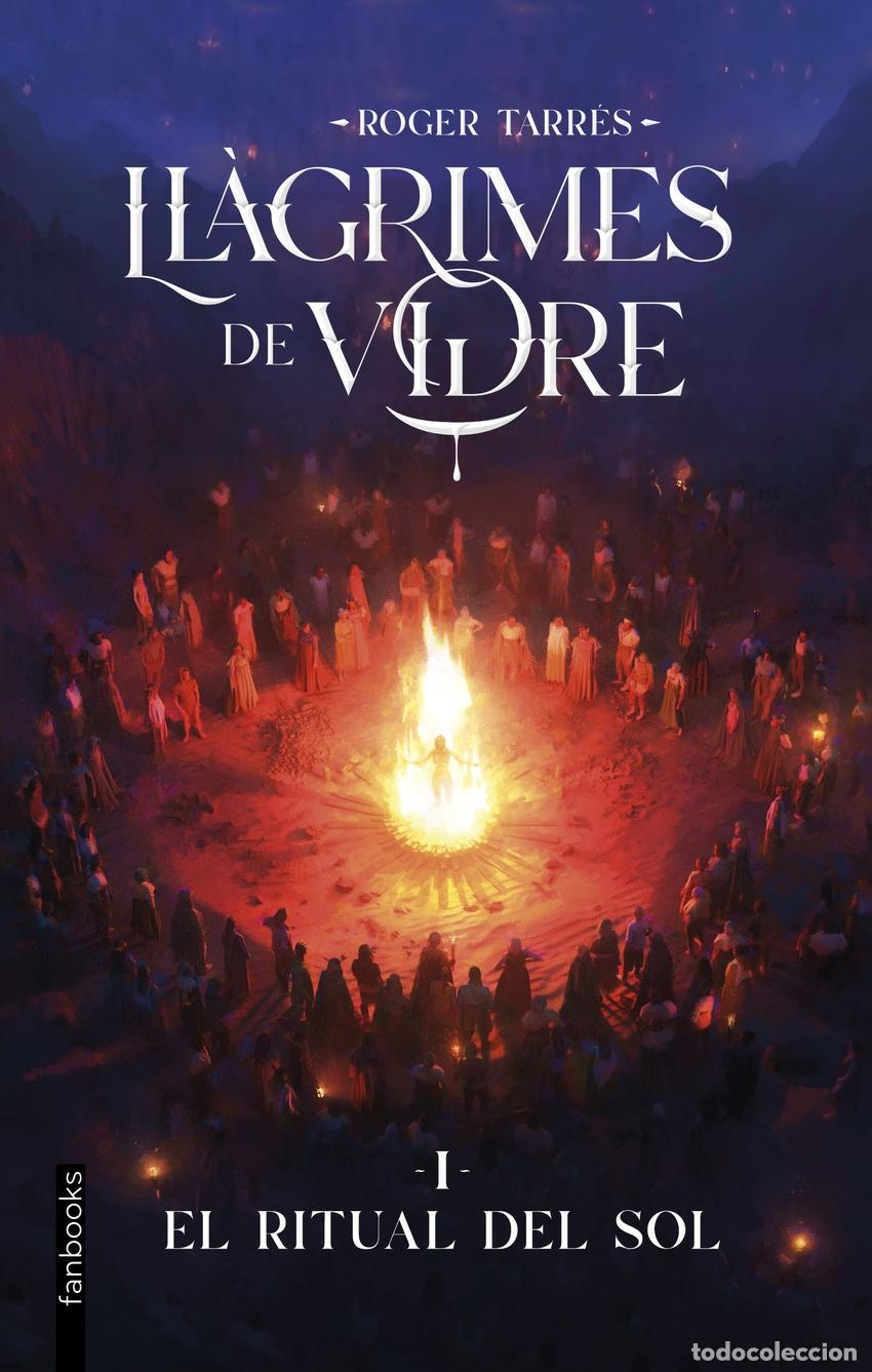 Livros: LL&Agrave;GRIMES DE VIDRE 1. EL RITUAL DEL SOL - TARRES RODRIGO, ROGER