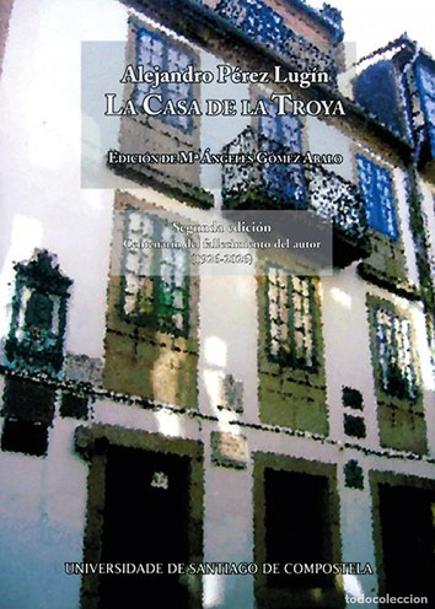 Livros: CASA DE LA TROYA, LA (ESTUDIANTINA) - PEREZ LUGIN, ALEJANDRO