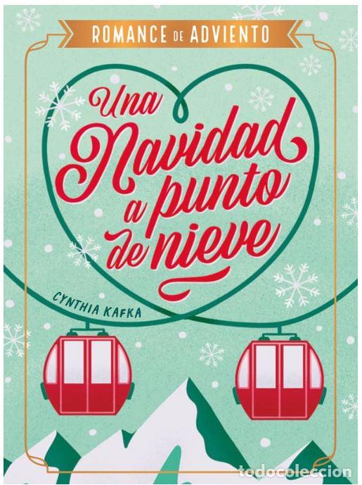 Libros: UNA NAVIDAD A PUNTO DE NIEVE - KAFKA, CYNTHIA