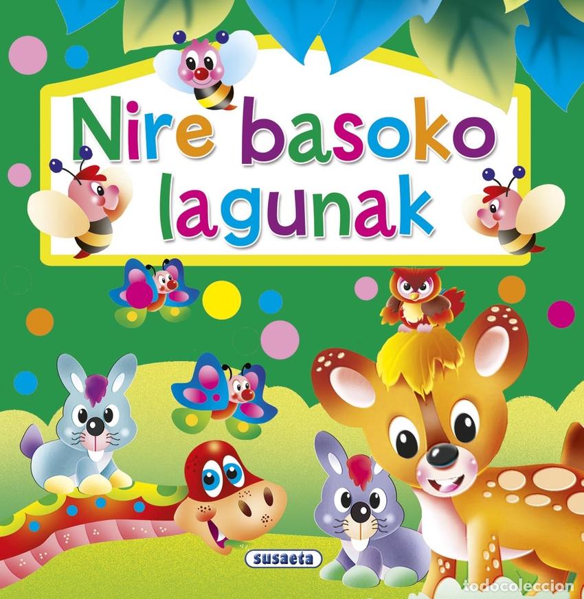 Livros: NIRE BASOKO LAGUNAK - Infantil, juvenil y educativo