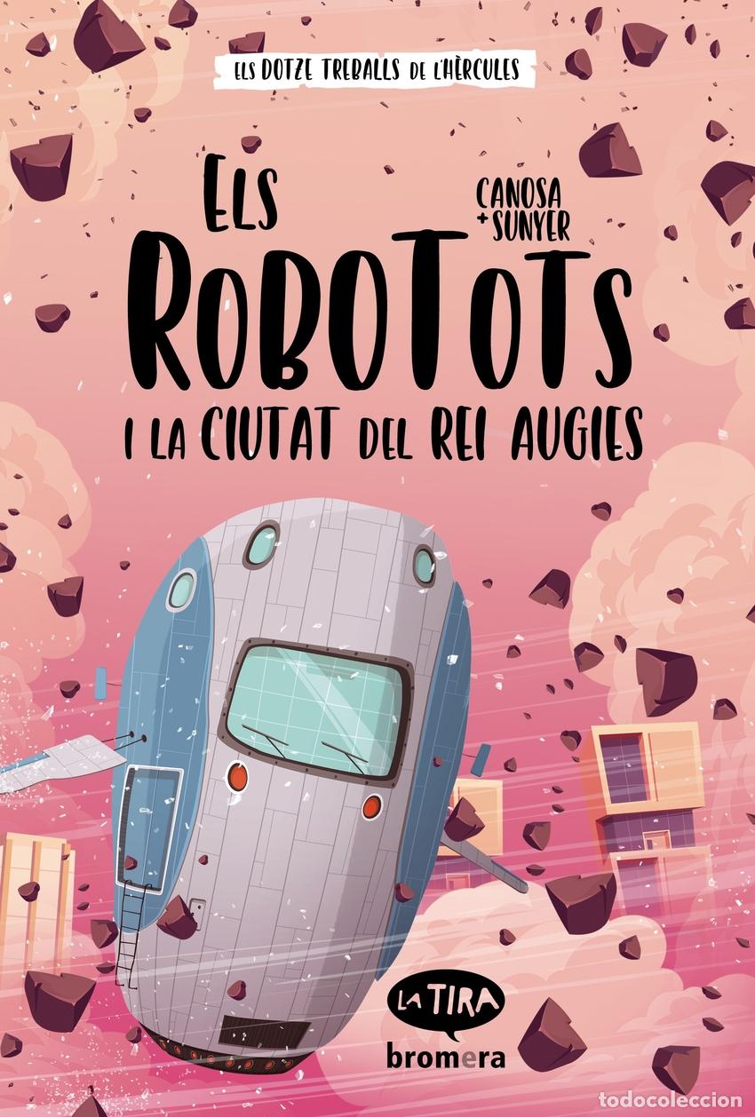 Livros: ELS ROBOTOTS I LA CIUTAT DEL REI AUGIES - Canosa, Oriol