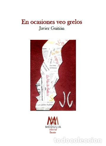 Libros: EN OCASIONES VEO GRELOS - Guiti&aacute;n, Javier